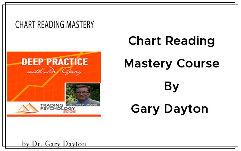 Chart Reading Mastery Course By Gary Dayton Cover