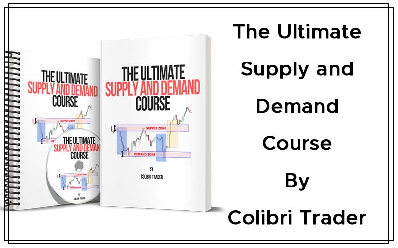 The Ultimate Supply And Demand By Colibri Trader Cover