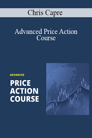 Advanced Price Action Course By Chris Capre