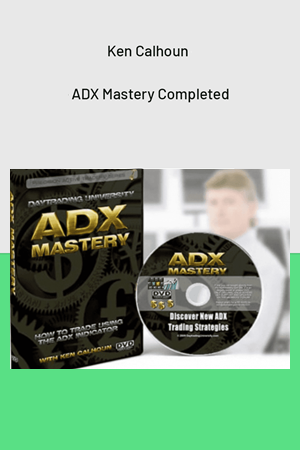 Adx Mastery Complete Course Webinar DVD By Ken Calhoun
